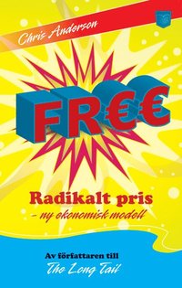 bokomslag Free : radikalt pris - ny ekonomisk modell