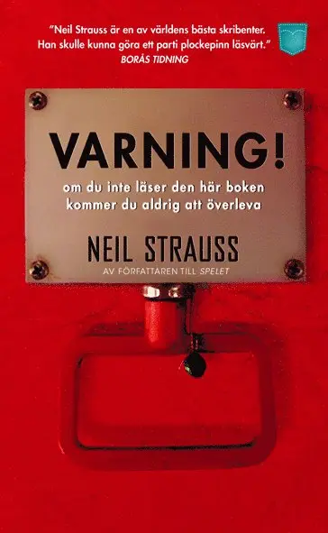 Neil Strauss - Varning! Om du inte läser den här boken kommer du aldrig att överleva, Pocket