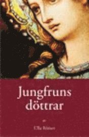 Ulla Rööser - Jungfruns döttrar, Häftad