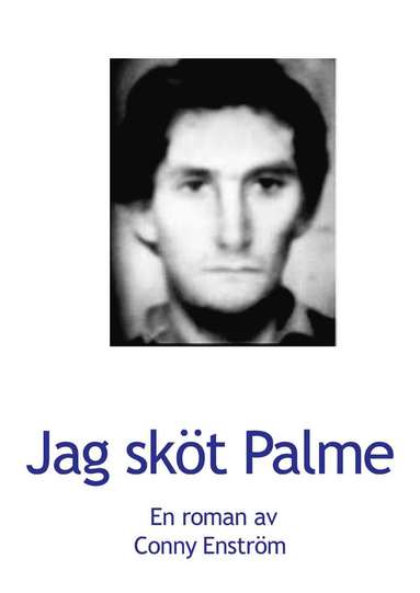 bokomslag Jag sköt Palme