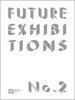 bokomslag Future Exhibitions No. 2