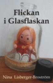 Nina Lisberger-Broström - Flickan i Glasflaskan, Häftad