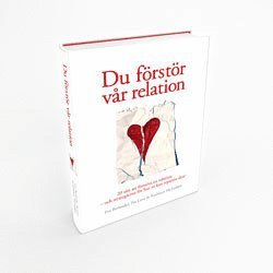 Du förstör vår relation : 20 sätt att förstöra en relation och strategierna för hur ni kan reparera den 1