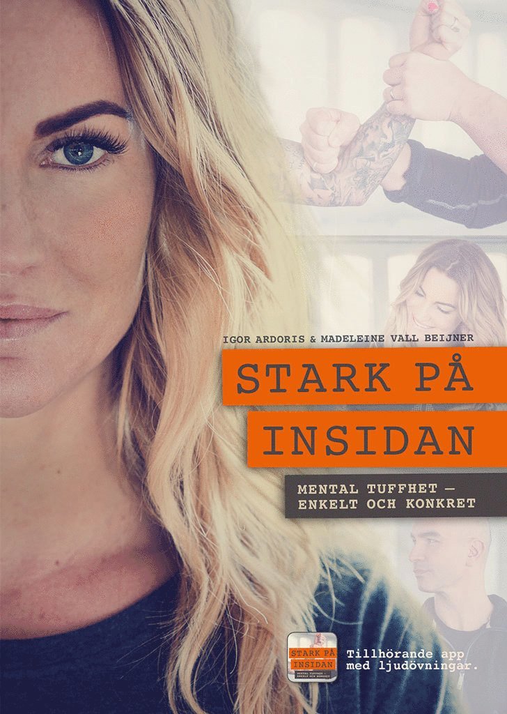 Igor Ardoris, Madeleine Vall Beijner - Stark på insidan : mental tuffhet - enkelt och konkret, Häftad