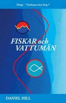 Daniel Hill - Fiskar och Vattumän, Häftad