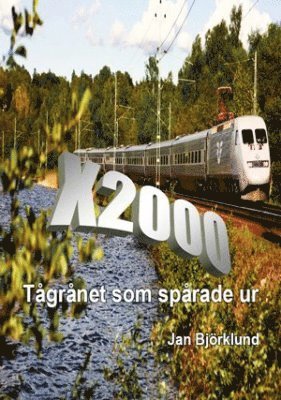 bokomslag X2000 : tågrånet som spårade ur