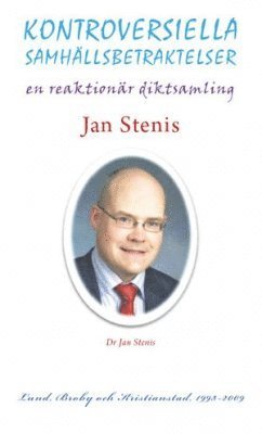 Kontroversiella samhällsbetraktelser : en reaktionär diktsamling