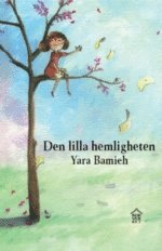 Yara Bamieh - Den lilla hemligheten, Inbunden