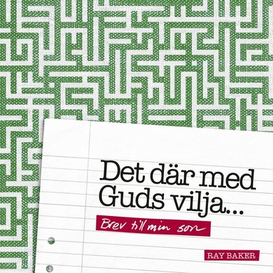 bokomslag Det där med Guds vilja? : brev till min son