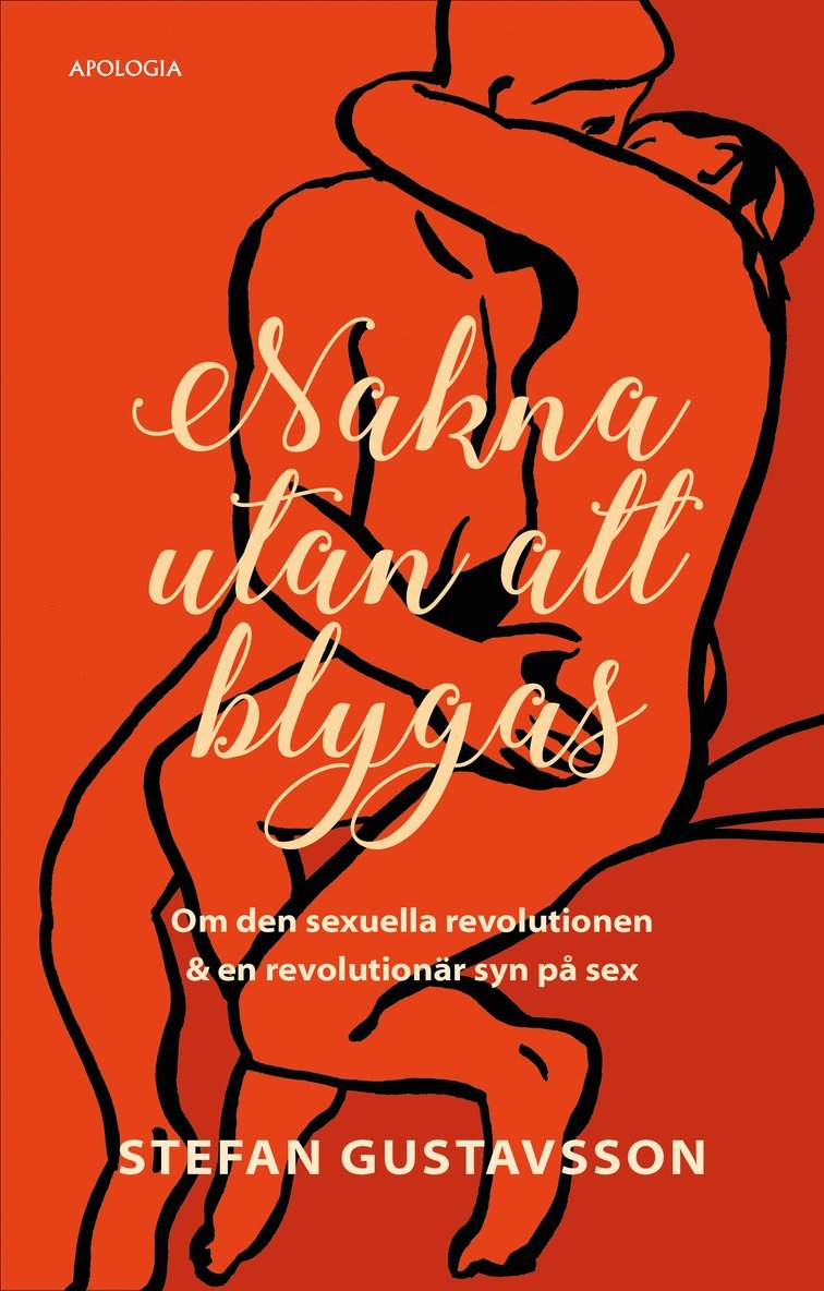 Nakna utan att blygas : om den sexuella revolutionen & en revolutionär syn på sex 1