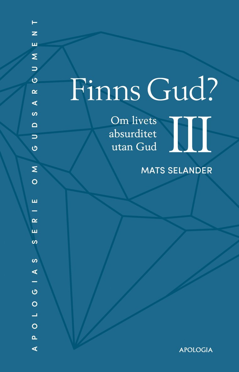 Finns Gud? : om livets absurditet utan Gud 1