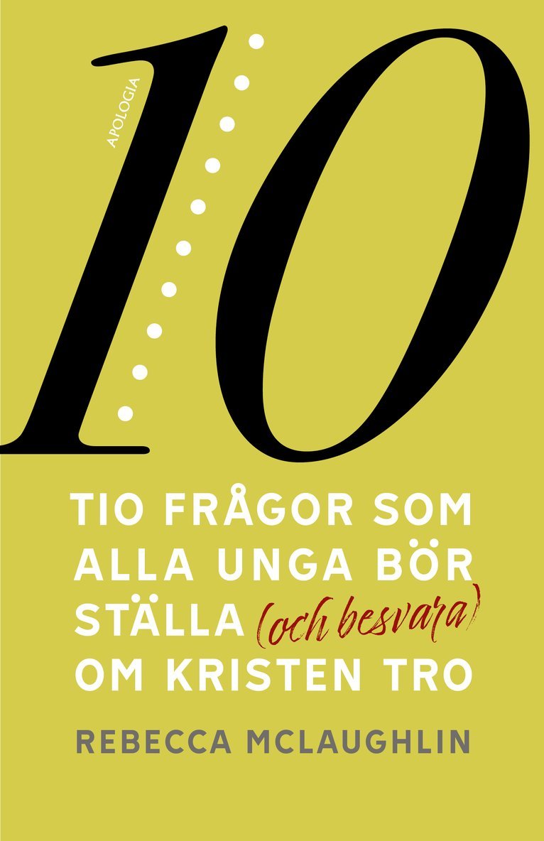 Tio frågor som alla unga bör ställa (och besvara) om kristen tro 1