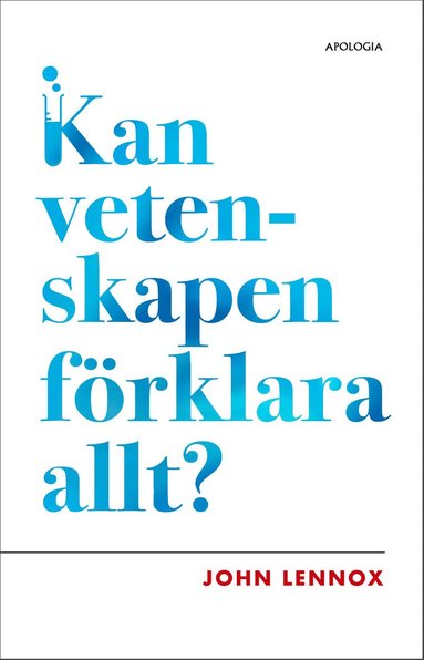 bokomslag Kan vetenskapen förklara allt?