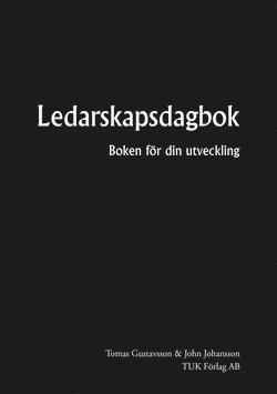 Tomas Gustavsson, John Johansson - Ledarskapsdagbok : boken för din utveckling, Häftad