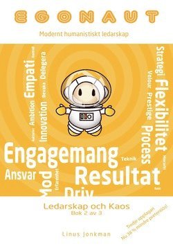 Linus Jonkman - Egonaut. bok 2, Ledarskap och kaos : modernt humanistiskt ledarskap, Häftad