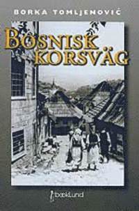 Borka Tomljenovic' - Bosnisk korsväg, Häftad