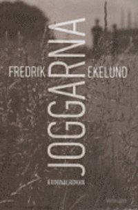 Fredrik Ekelund - Joggarna, Inbunden