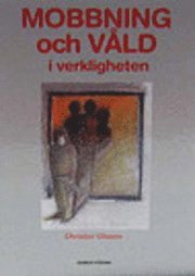 Christer Olsson - Mobbning och våld i verkligheten, Inbunden