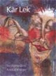 Inger Gustafsson-Seife - UTGÅTT !!! Kär lek Annlis Krüger - textilkonstnär, Inbunden