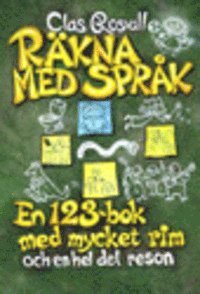 Clas Rosvall - UTGÅTT !!! Räkna med språk en 123-bok med mycket rim och en hel del reson, Inbunden