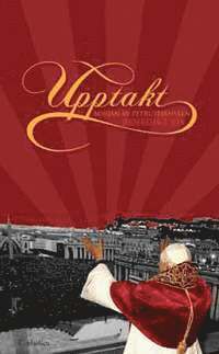 Benedikt XVI, Joseph Ratzinger - Upptakt : början av Petrustjänsten : predikningar och tal april - augusti 2005 och under världsungdomsdagen i Köln, Häftad