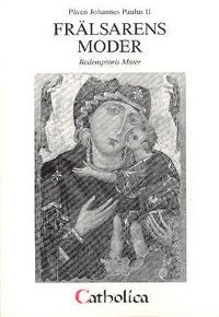 bokomslag Encyklikan Frälsarens moder : Redemptoris Mater