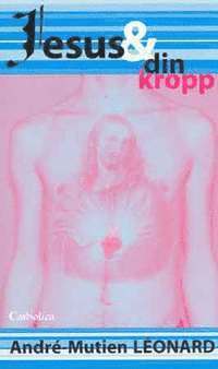bokomslag Jesus & din kropp : kyrkans sexualmoral förklarad för ungdomar