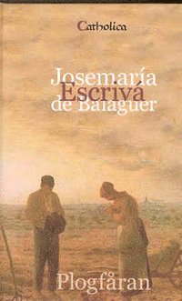 Josemaría Escrivá - Plogfåran, Inbunden