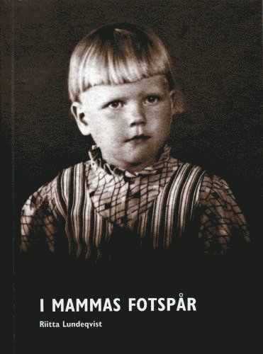 Riitta Lundeqvist - I mammas fotspår, Häftad