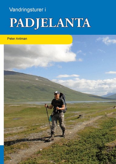Peter Antman - Vandringsturer i Padjelanta, Häftad