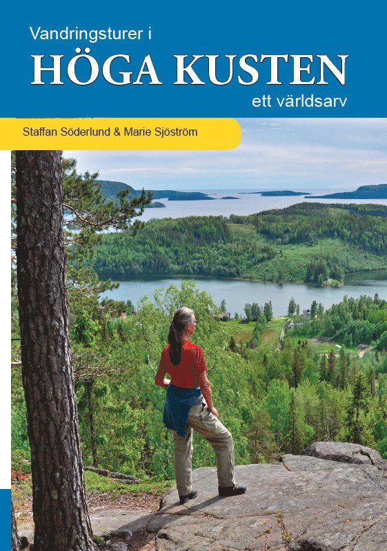 Staffan Söderlund, Marie Sjöström - Vandringsturer i Höga kusten : ett världsarv, Häftad