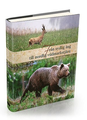 bokomslag Från sydlig äng till nordlig vildmarkstjärn
