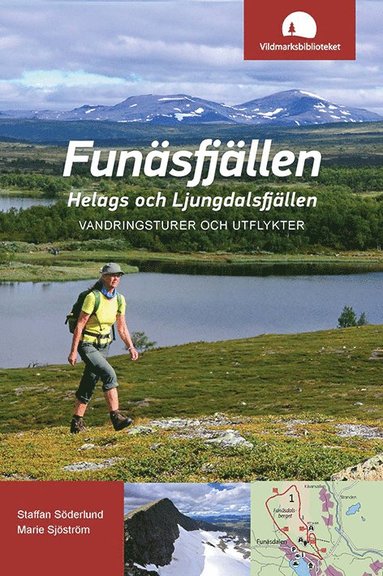 bokomslag Funäsfjällen, Helags och Ljungdalsfjällen : vandringsturer och utflykter