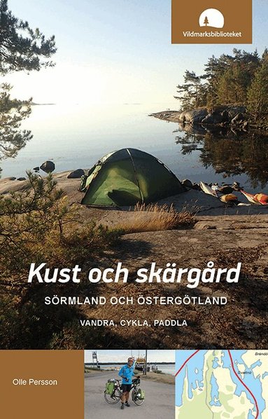 Olle Persson - Kust och skärgård, Sörmland och Östergötland : vandra, cykla, paddla, Häftad