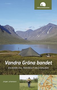 bokomslag Vandra Gröna bandet : en guide till svenska fjällvärlden