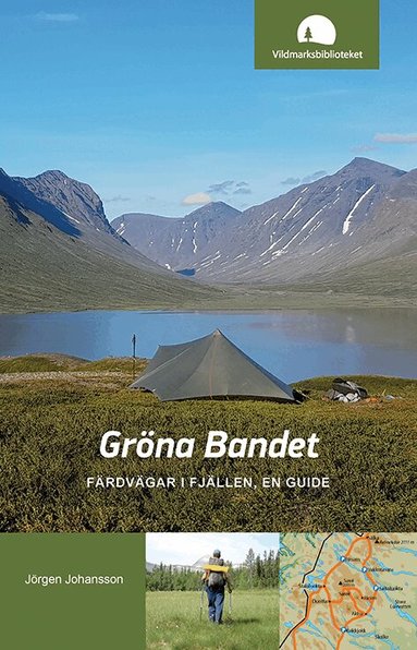 Jörgen Johansson - Gröna Bandet : färdvägar i fjällen, en guide, Häftad