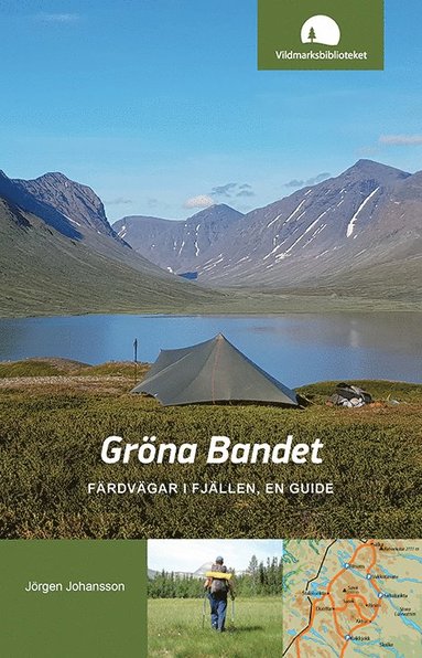 bokomslag Gröna Bandet : färdvägar i fjällen, en guide