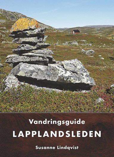 bokomslag Lapplandsleden - vandringsguide