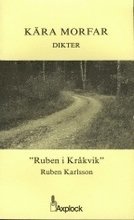 Ruben Karlsson - Kära Morfar : Dikter, Häftad
