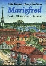 Ulla Trenter - Mariefred : staden, slottet, omgivningarna, Häftad