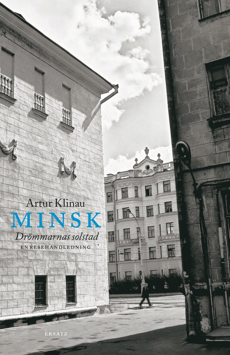 Minsk, drömmarnas solstad - en resehandledning 1