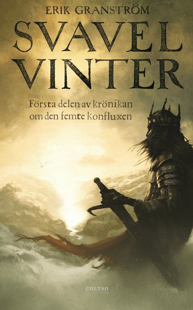Erik Granström - Svavelvinter : första delen av krönikan om den femte konfluxen, Inbunden