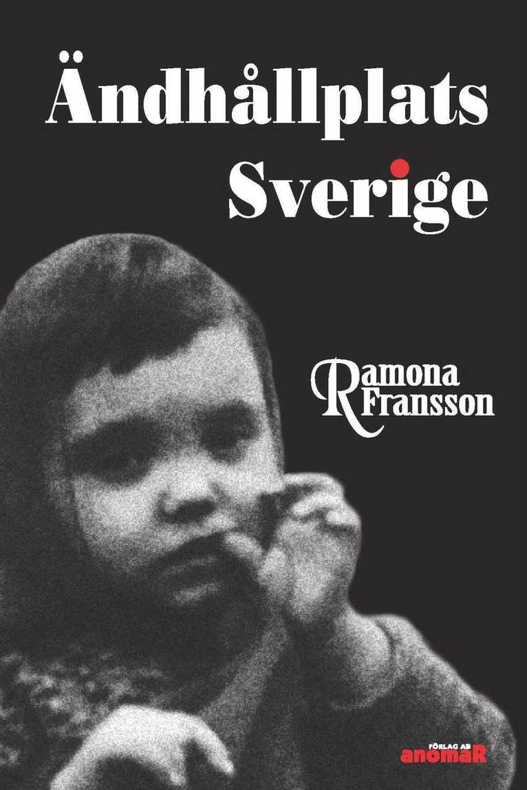 Ramona Fransson - Ändhållplats Sverige, Inbunden