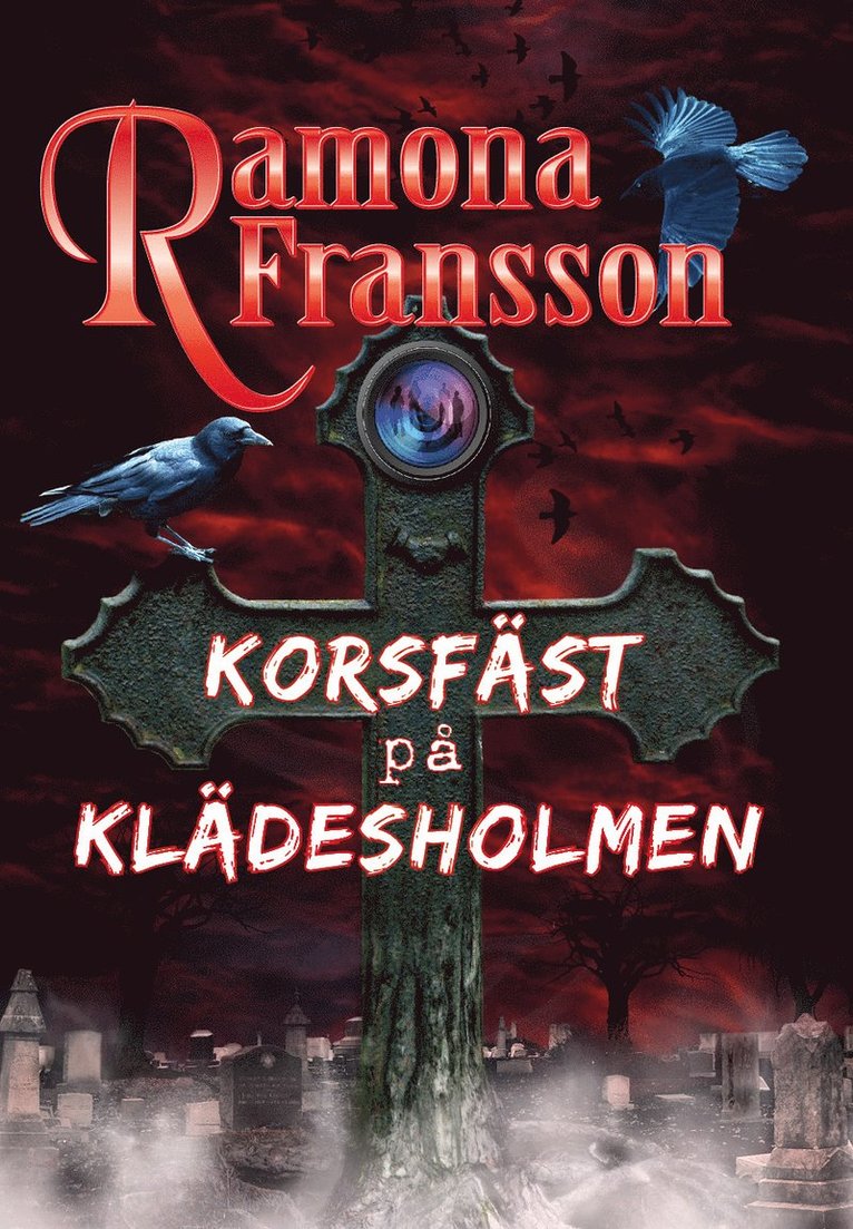 Ramona Fransson - Korsfäst på Klädesholmen, Inbunden