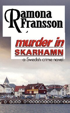 Ramona Fransson - Murder in Skarhamn : a Swedish crime novel, Häftad