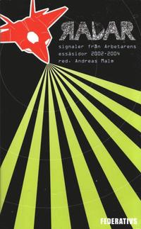 bokomslag Radar - Signaler från Arbetarens essäsidor 2002-2004