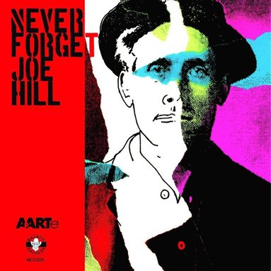 Alessio Lega, Francesco Benozzo, Fabio Bonvicini, Deborah Kooperman, Monica Giori, Frigio - Glöm aldrig Joe Hill, Häftad