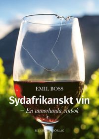 bokomslag Sydafrikanskt vin – En annorlunda vinbok