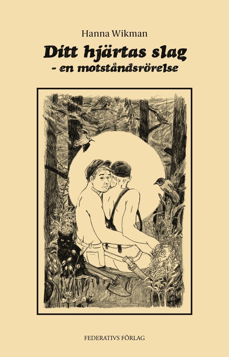 Hanna Wikman - Ditt hjärtas slag – en motståndsrörelse, Häftad