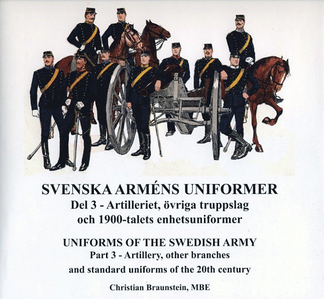 Svenska arméns uniformer. D.3, Artilleriet = Uniforms of the swedish army. P.3, The Artillery 1